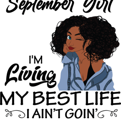 september girl birthday svg, birthday girl, black girl svg, cute black girl, quote svg, birthday quote