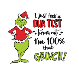 i just took a dna test turn out im 100 percent that grinch svg