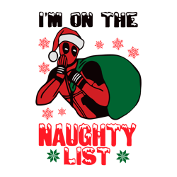 im on the naughty list funny deadpool christmas svg