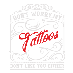 dont worry my tattoos svg, trending svg, tattoos svg, hot trend svg, cute images svg, trendy design svg, sport svg