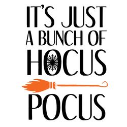 it's just a bunch of hocus pocus, halloween svg, hocus locus goals , halloween onesie , halloween vibes