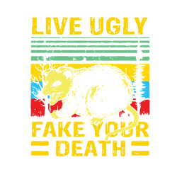live ugly fake your death,halloween svg, halloween gift, halloween shirt, happy halloween day, halloween svg file