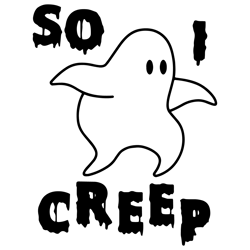 so i creep halloween ghost for the family svg,ghost shirt svg, black spooky svg, funny halloween shirt