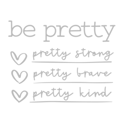 be pretty svg, trending svg, pretty strong svg, pretty brave svg, pretty kind svg, funny quotes svg, best quotes svg