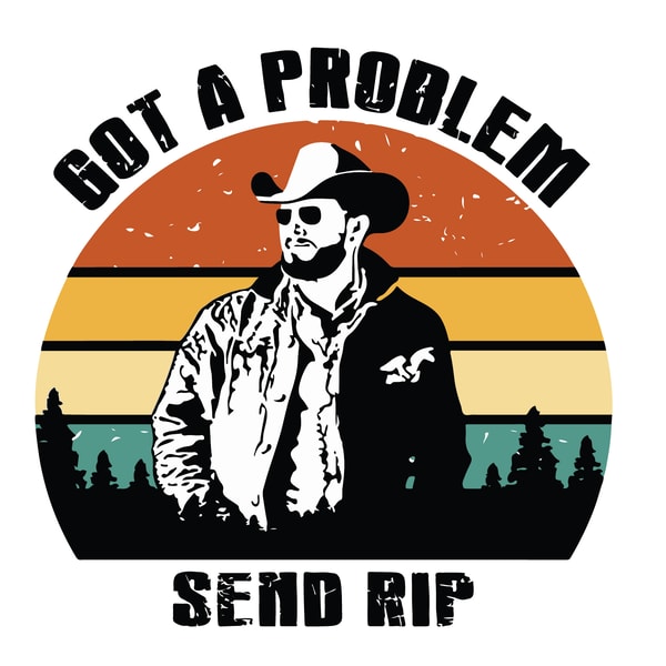 Got A Problem Send Rip Svg, Trending Svg, Rip Svg, Beth Dutt | Inspire ...
