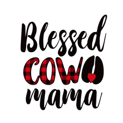 blessed cow mama svg, mothers day svg, mom svg, mama svg, cow mama svg