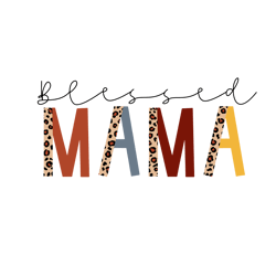 blessed mama svg, mothers day svg, mother svg, happy mothers day svg