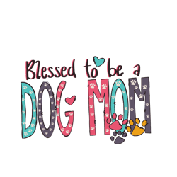blessed to be a dog mom svg, mothers day svg, mom svg, dog mom svg, dog svg