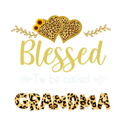 blessed to be called grandma svg, mothers day svg, mothers gift svg, leopard svg