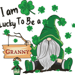 i am lucky to be a granny svg, trending svg, patricks day svg, gnome svg, lucky svg