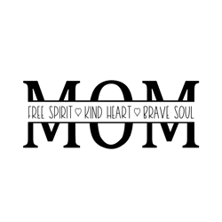 mom free spirit kind heart brave soul svg, mothers day svg, happy mothers day svg
