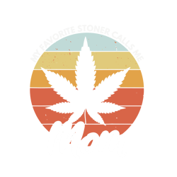 my favorite stoner calls me mom svg, trending svg, mothers day svg, mom svg clipart, silhouette svg