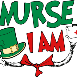 nurse i am svg, trending svg, patrick day svg, hat svg, nurse svg, dr seuss svg, nurse life svg