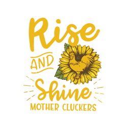 rise and shine mother clockers sunflower svg, mothers day svg, rise svg, mother svg