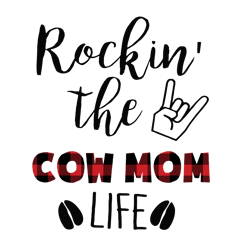 rockin the cow mom life svg, mothers day svg, mom svg, cow mom svg, rockin svg