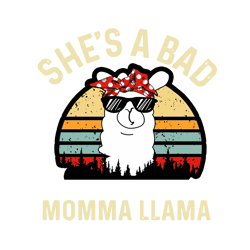 she a bad momma llama svg, mothers day svg, momma llama svg, llama svg