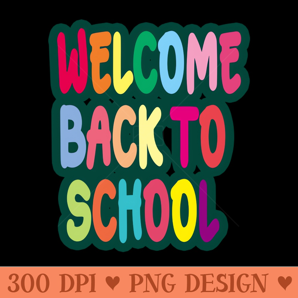 Welcome Back To School - PNG Download Bundle - Latest Updates