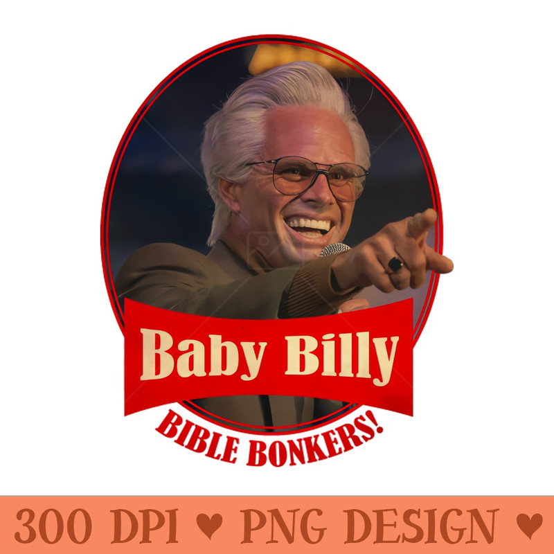 Baby Billy Bible Bonkers - Digital PNG Graphics - Flexibility