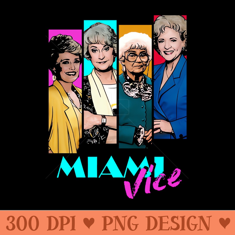 Golden Girls Grit - PNG Graphics - High Quality 300 DPI