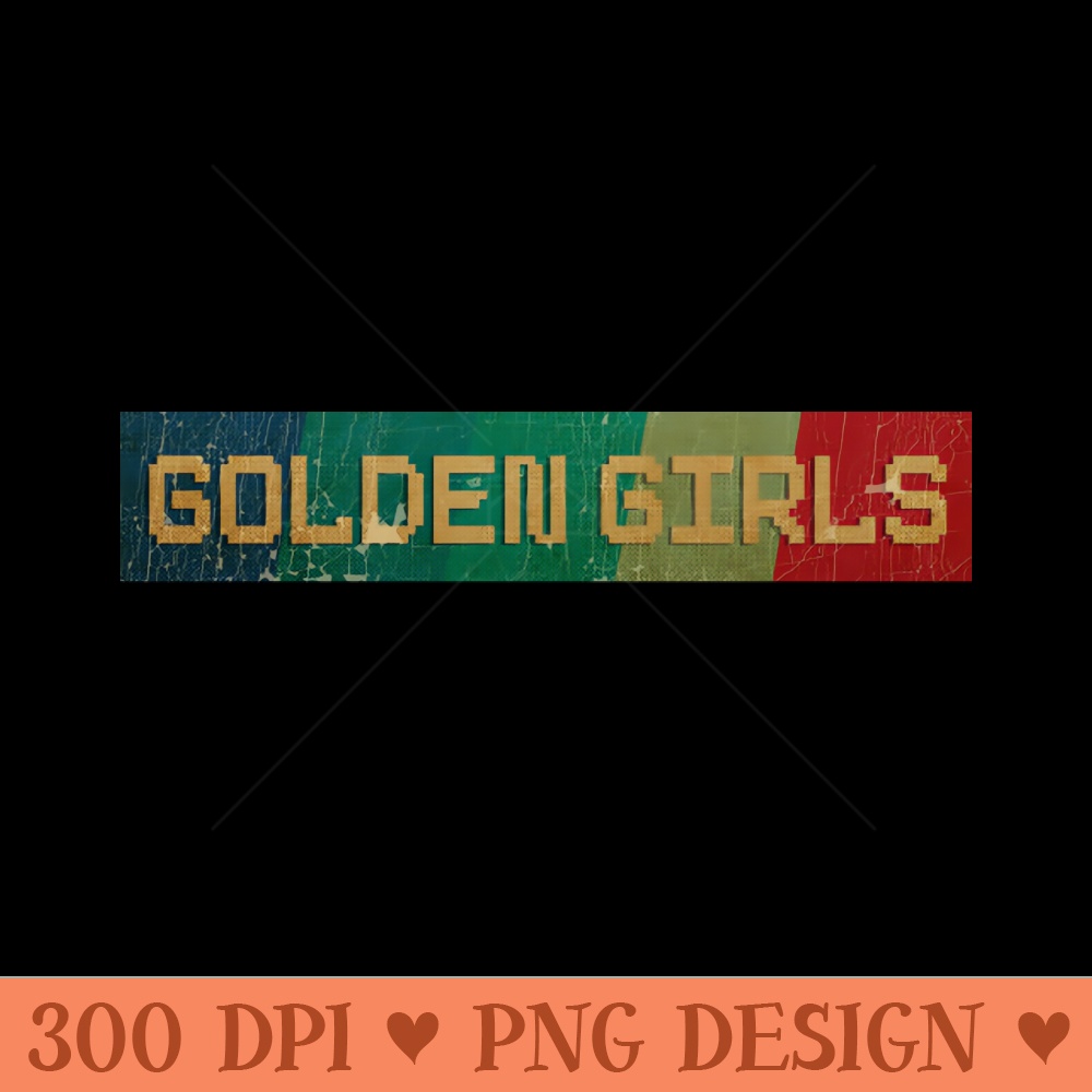 Golden Girls - RETRO COLOR - VINTAGE - Free PNG Downloads - Professional Design