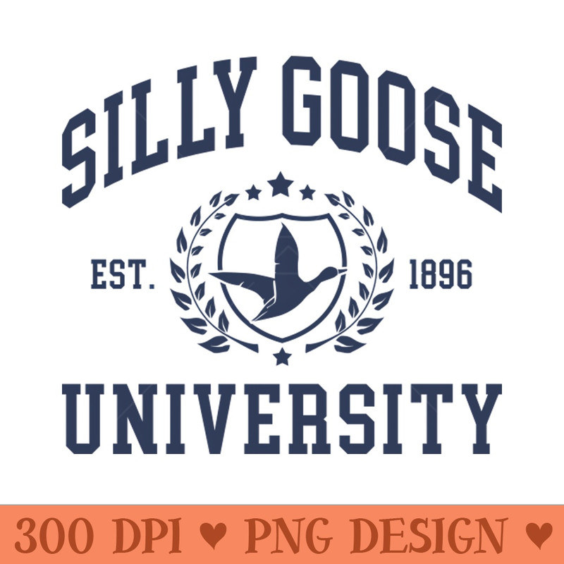 SILLY GOOSE UNIVERSITY - - Good Value