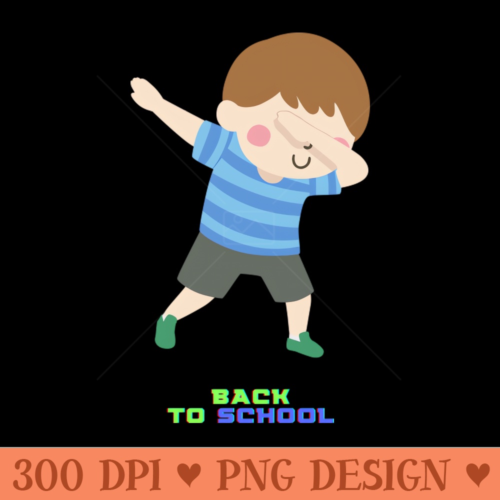 Back To School . Ready For DAB . - Digital PNG Art - Popularity