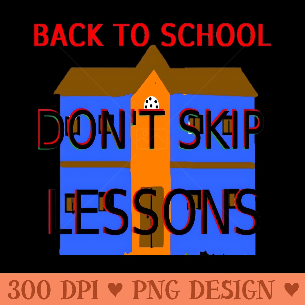 Dont Skip Lessons illustration on Light Blue Background - Free PNG Downloads - Variety