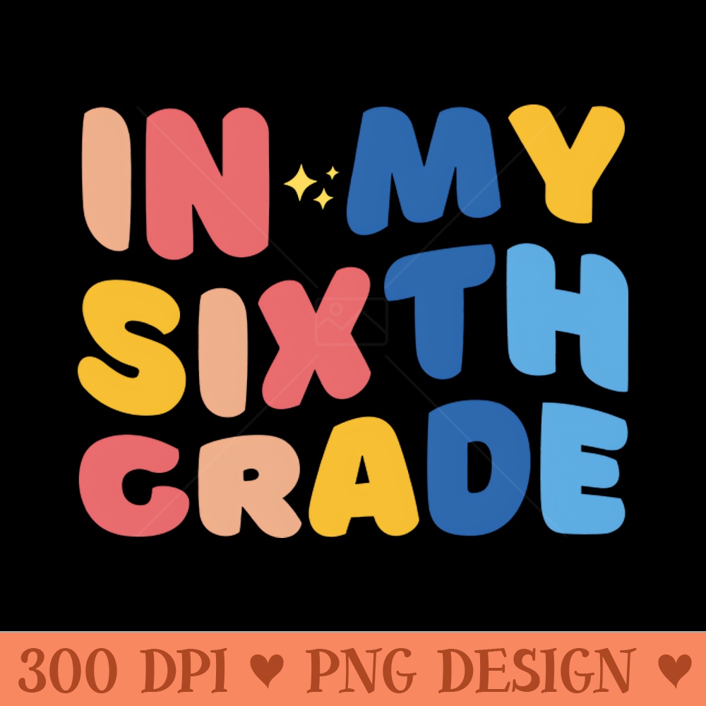 In my sixth grade - PNG File Download - Latest Updates