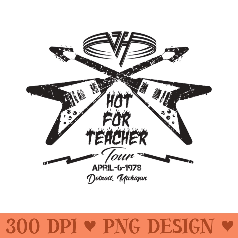 Hot for Teacher - - Professional Design