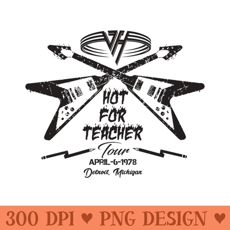 Hot for Teacher - - Professional Design