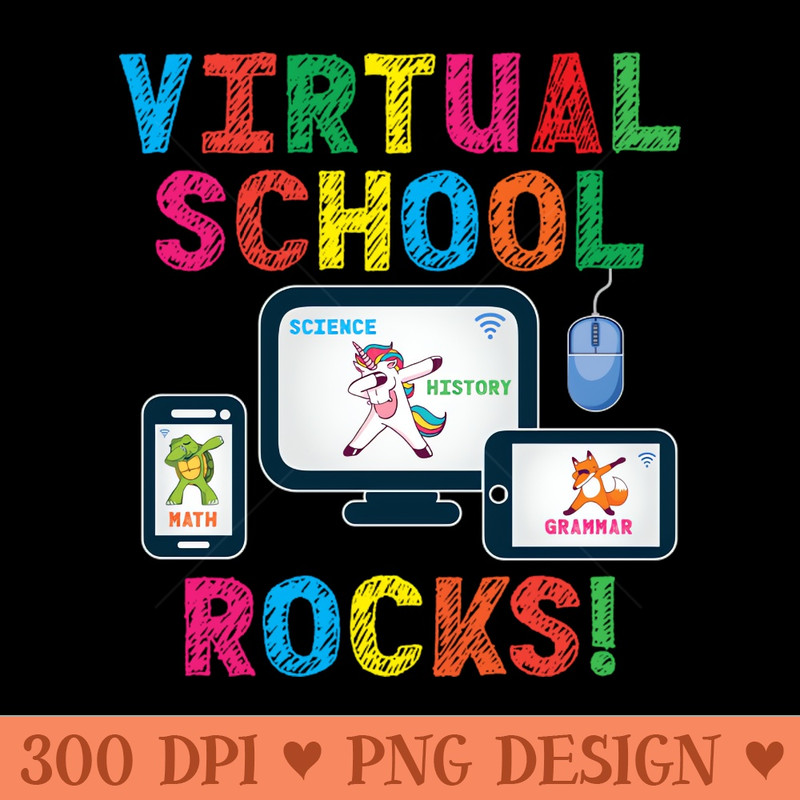 Virtual School Rocks Dabbing Unicorn Turtle Fox On Devices - Sublimation PNG Designs - Latest Updates