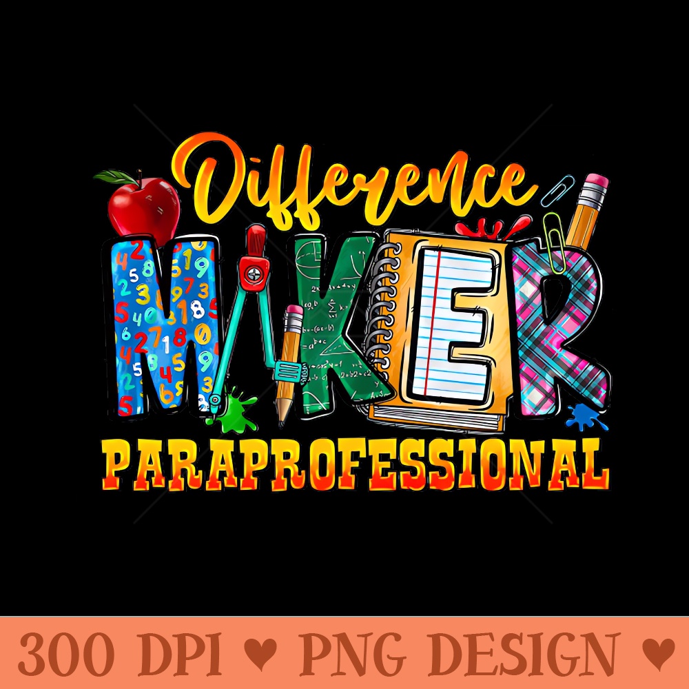Difference Maker Paraprofessional, Back To School, Paraprofessional - Vector PNG Download - Convenience