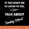 If You Want Me To Listen To You. Talk About Sunday School - Vector PNG Download - Popularity
