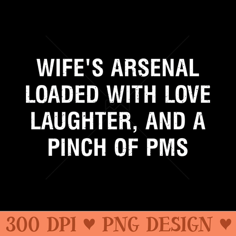 Wifes Arsenal Loaded - PNG Illustrations - Variety