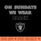 Raiders On Sundays We Wear Black - PNG Graphics - Good Value