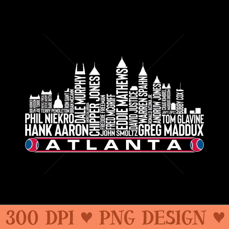 Atlanta Baseball Team All Time Legends, Atlanta City Skyline - Download PNG Graphics - Latest Updates