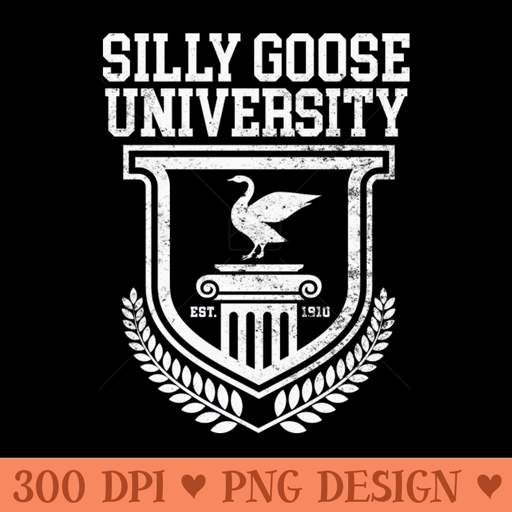 Silly Goose University Funny College Design - PNG Download Bundle - Unique