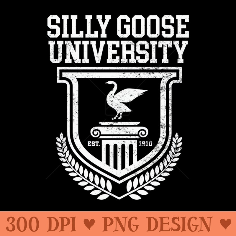 Silly Goose University Funny College Design - PNG Download Bundle - Unique