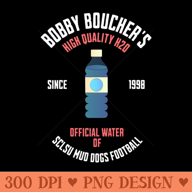 Bobby Bouchers High Quality H20 Since - High-Quality PNG Download - Variety