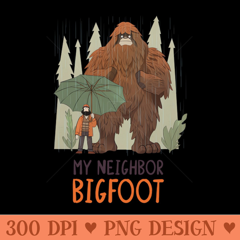 MY NEIGHBOUR BIGFOOT - PNG Clipart - Professional Design