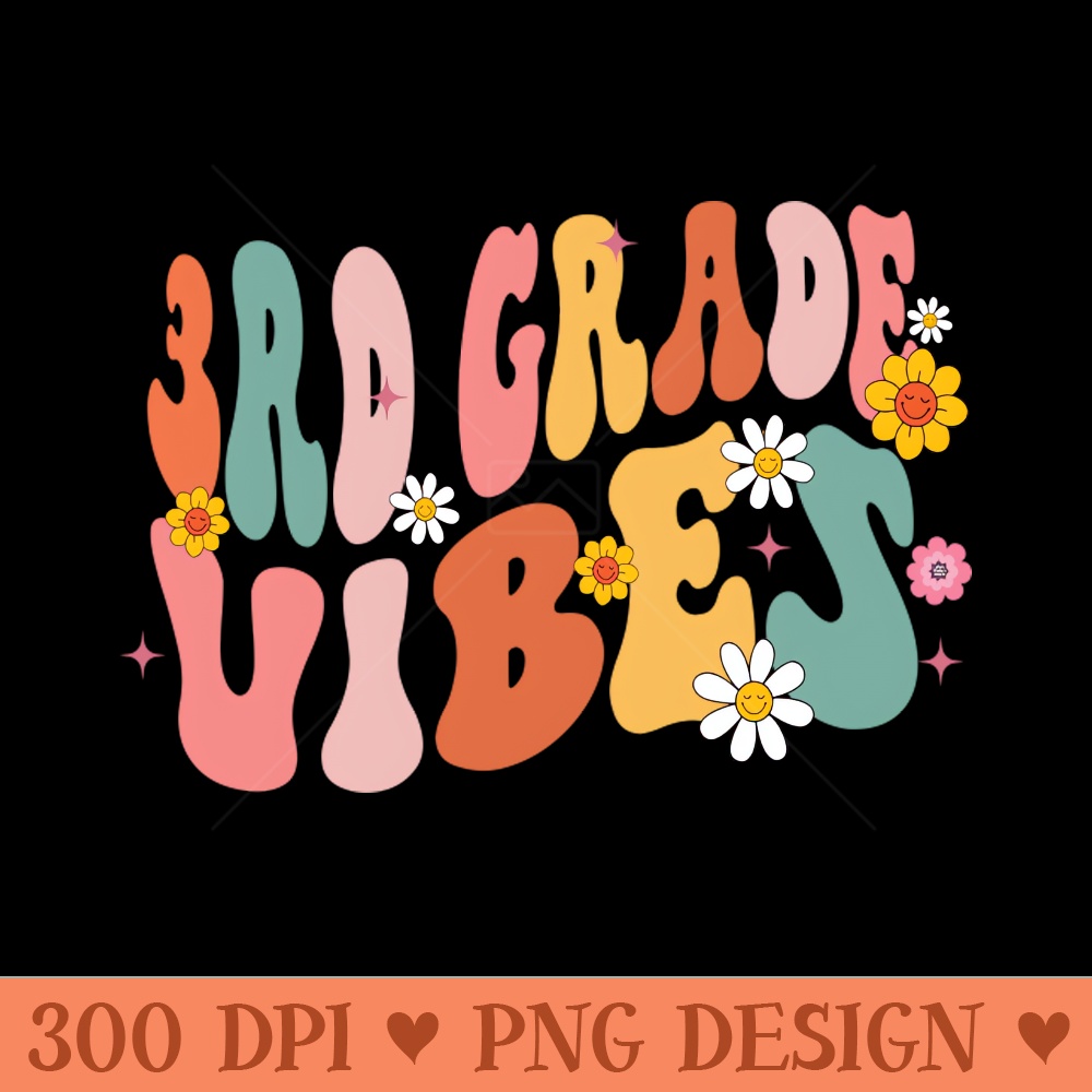 Retro 3rd Grade vibes back to school, teacher gift 1st day of school shirt first day - Vector PNG Download - Good Value
