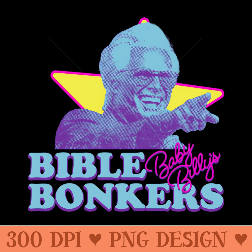 Baby Billys Bible Bonkers Star - Digital PNG Download - Flexibility