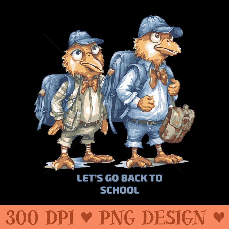 Lets go Back to School - PNG Download Store - Unique
