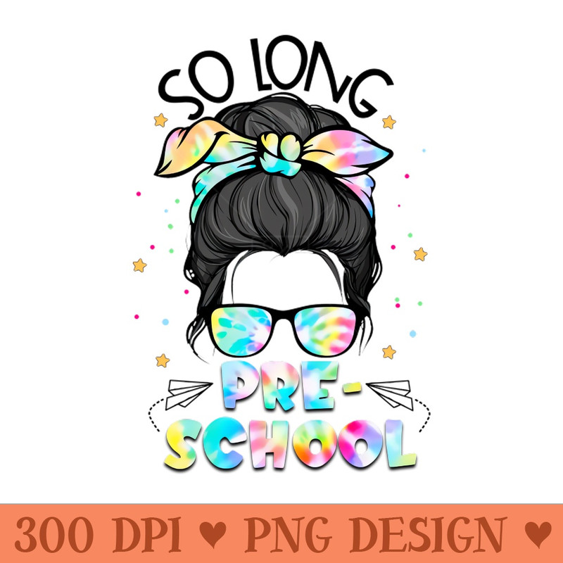 First Day Of Preschool Hello Preschool Girls Messy Bun - PNG Clipart - Unique