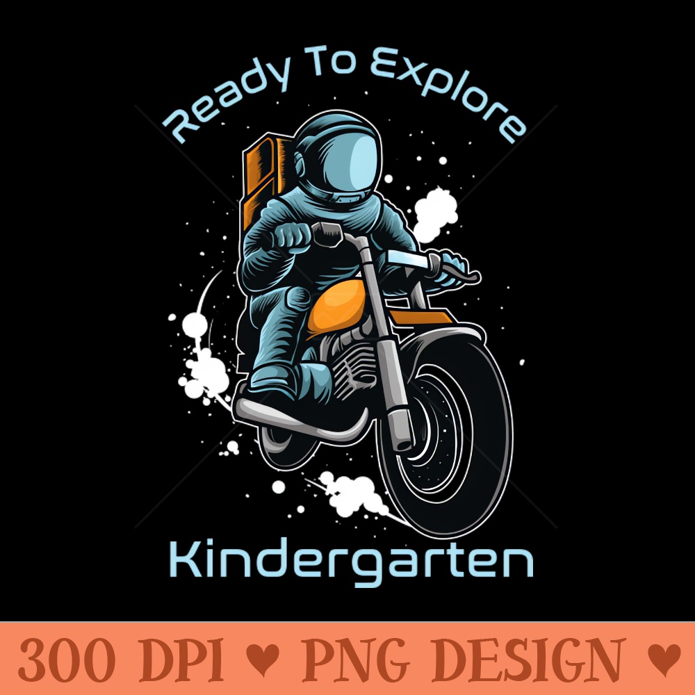 Ready To Explore Kindergarten Astronaut Journey - Download PNG Graphics - Popularity