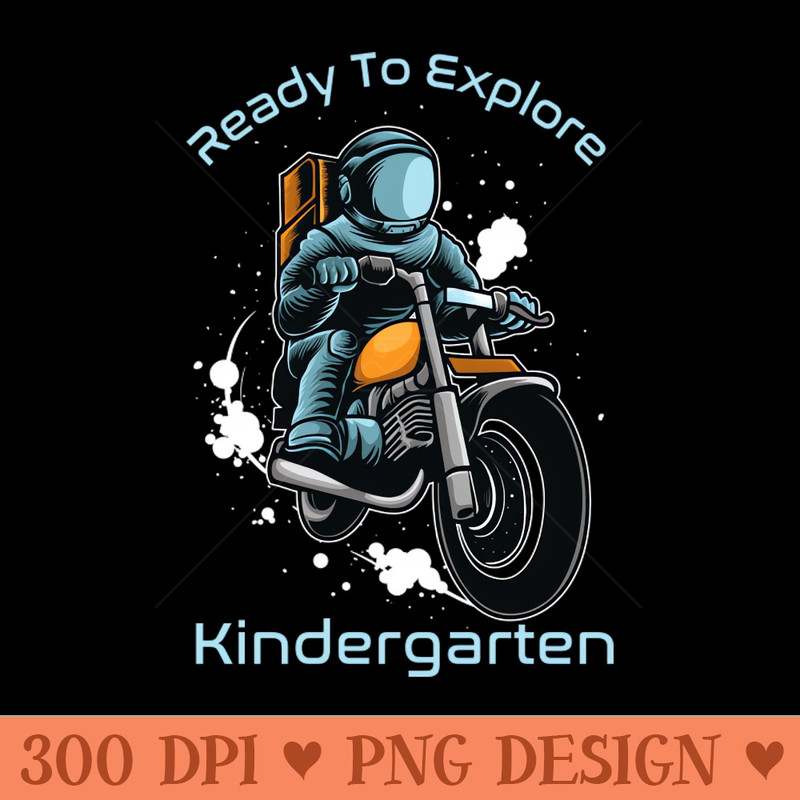 Ready To Explore Kindergarten Astronaut Journey - Download PNG Graphics - Popularity