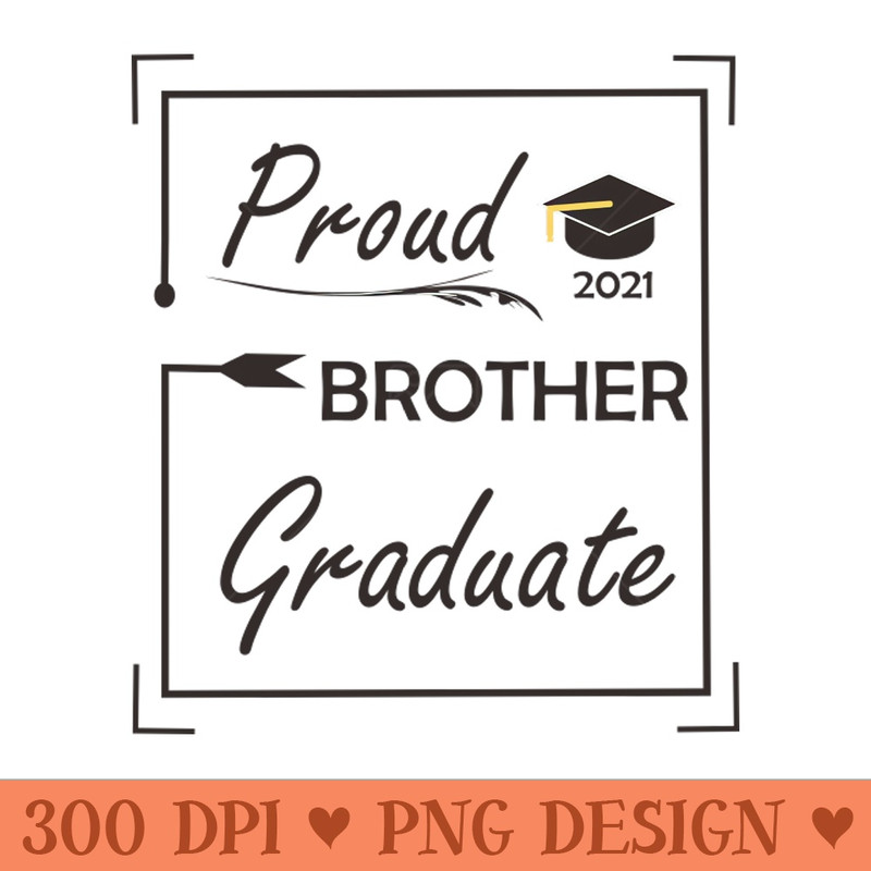 Graduate Edition Brother - Instant PNG Download - Unique