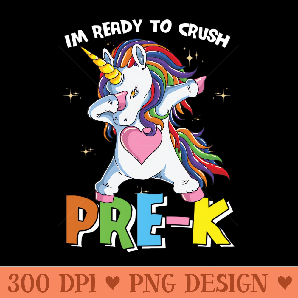 Dabbing Unicorn Im Ready To Crush Pre K Funny Pre Kindergarten Boys Girls Gift - PNG Clipart - Popularity