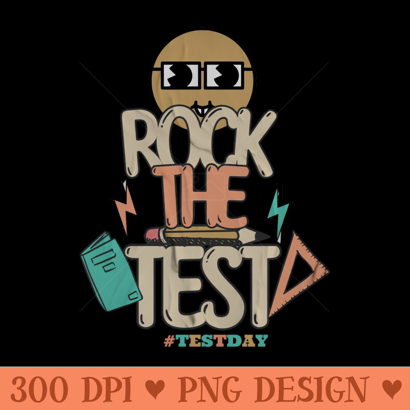 rock the test - Digital PNG Art - Customer Support