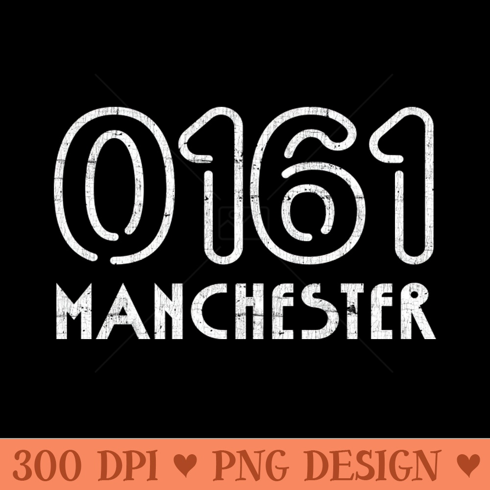 Manchester 0161 - Digital PNG Graphics - Latest Updates